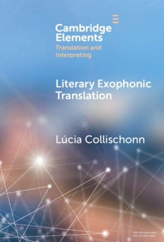 Literary Exophonic Translation av Lucia Collischonn