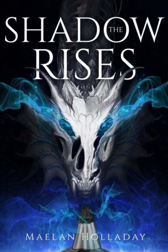 The Shadow Rises av Maelan Holladay