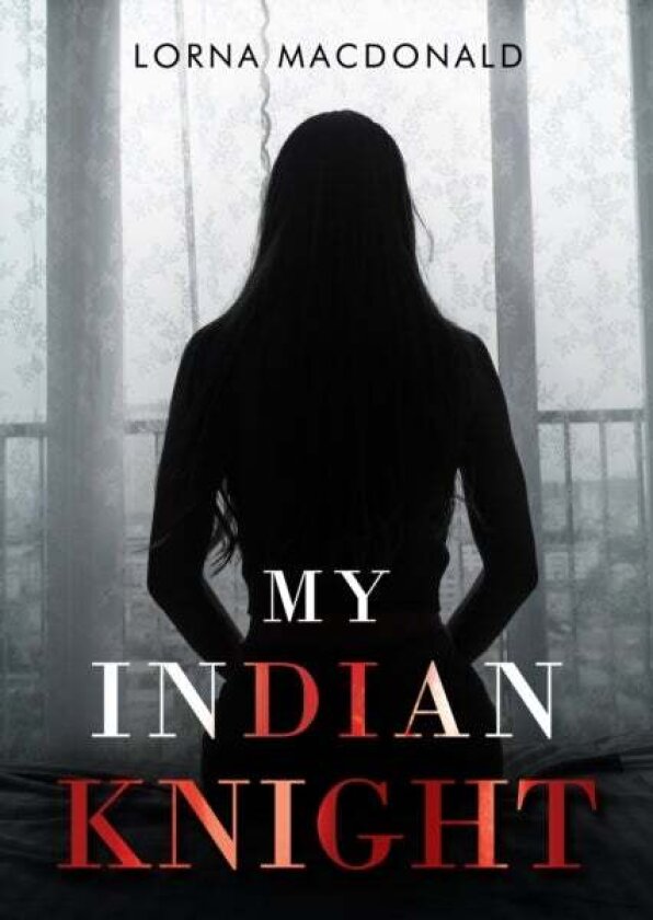 My Indian Knight av Lorna MacDonald