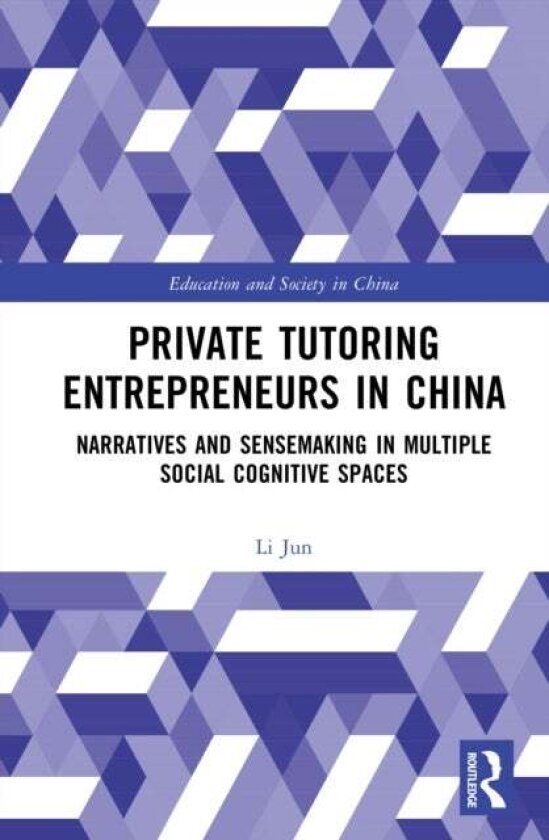 Private Tutoring Entrepreneurs in China av Li Jun
