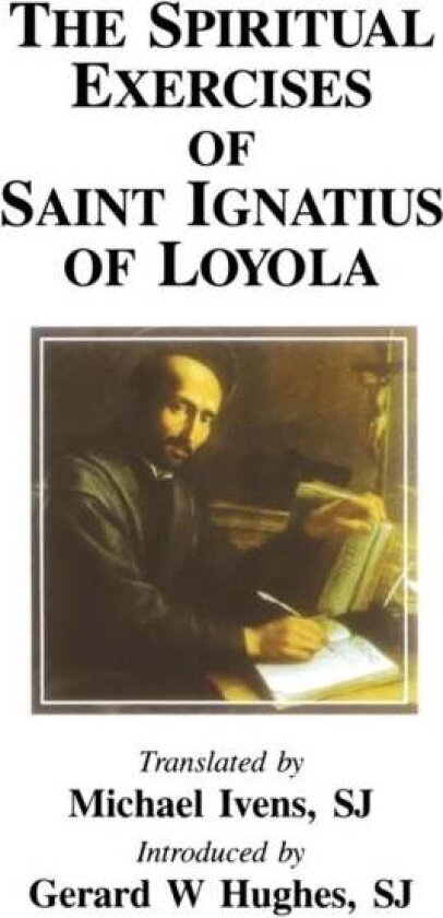 Spiritual Exercises of St. Iquatius Loyola av Gerard Hughes