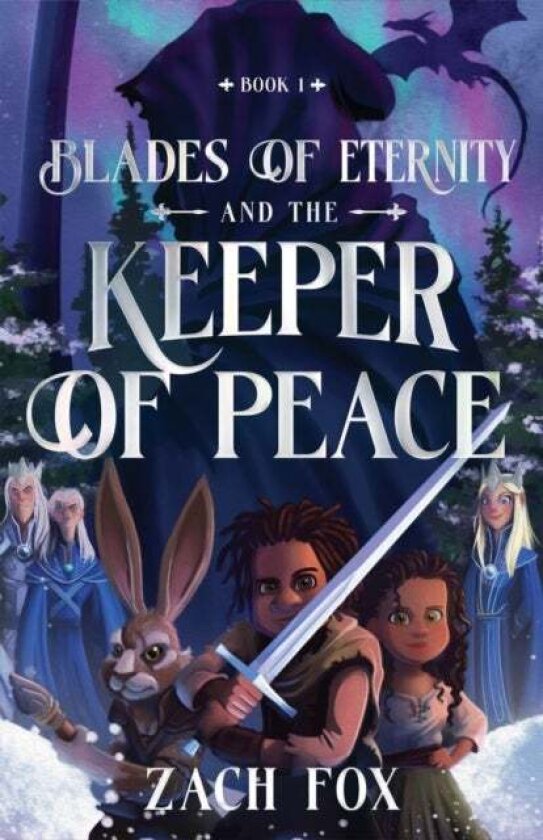 Blades of Eternity and the Keeper of Peace av Zach Fox