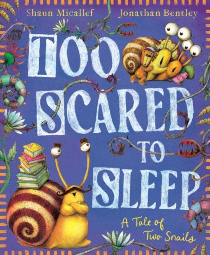 Too Scared to Sleep! A Tale of Two Snails av Shaun Micallef