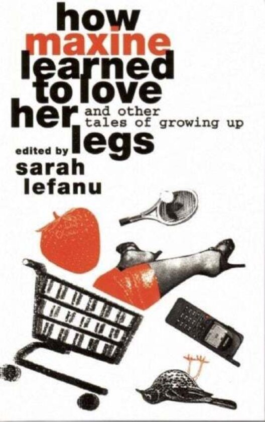 How Maxine Learned to Love her Legs av Betzy Dinesen