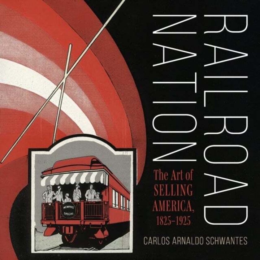 Railroad Nation av Carlos Arnaldo Schwantes