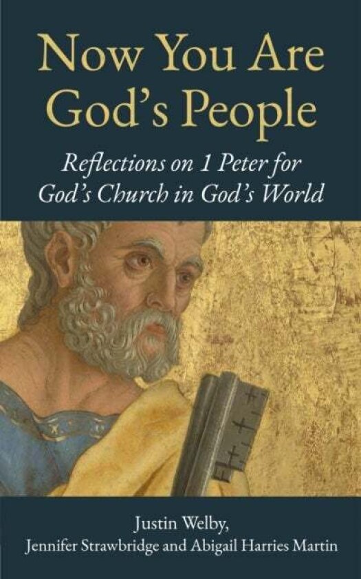 Now You are God’s People av Abigail Harries Martin, Most Revd and Rt Hon Justin Welby, Jennifer Strawbridge