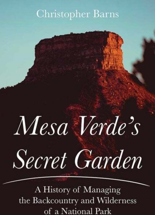 Mesa Verde's Secret Garden av Christopher Barns
