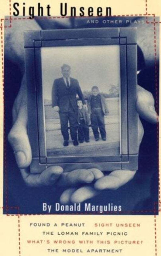 Sight Unseen and other plays av Donald Margulies