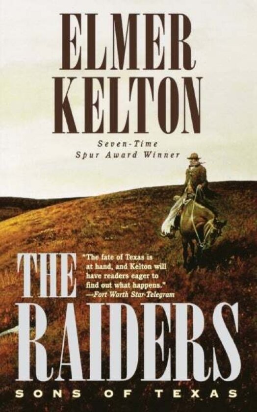 The Raiders: Sons of Texas av Elmer Kelton