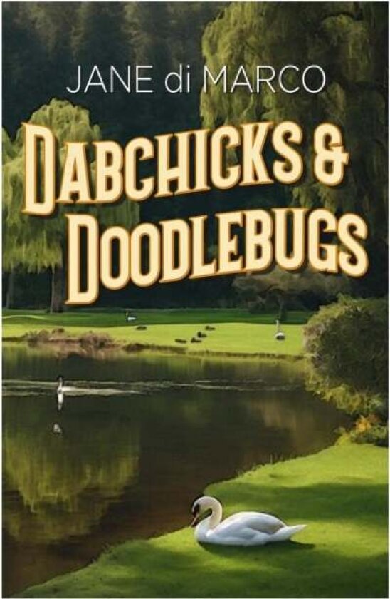 Dabchicks and Doodlebugs av Jane di Marco