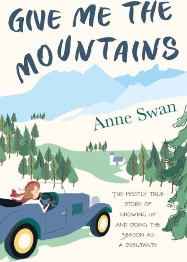 Give Me The Mountains av Anne Swan