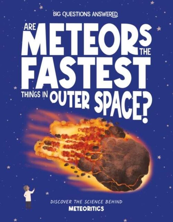 Are Meteors the Fastest Thing in Outer Space? av Rosie Rowntree