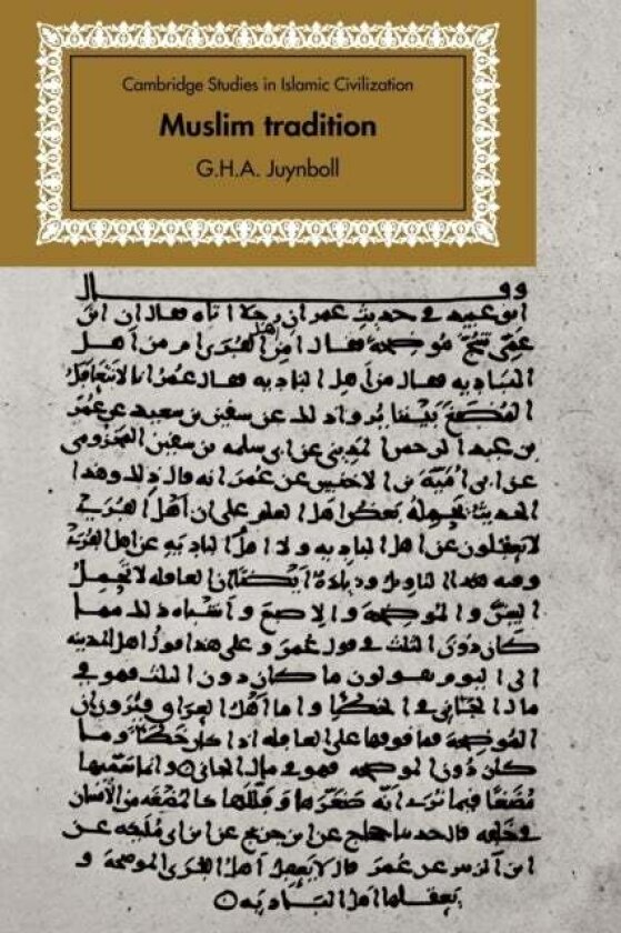 Muslim Tradition av G. H. A. Juynboll