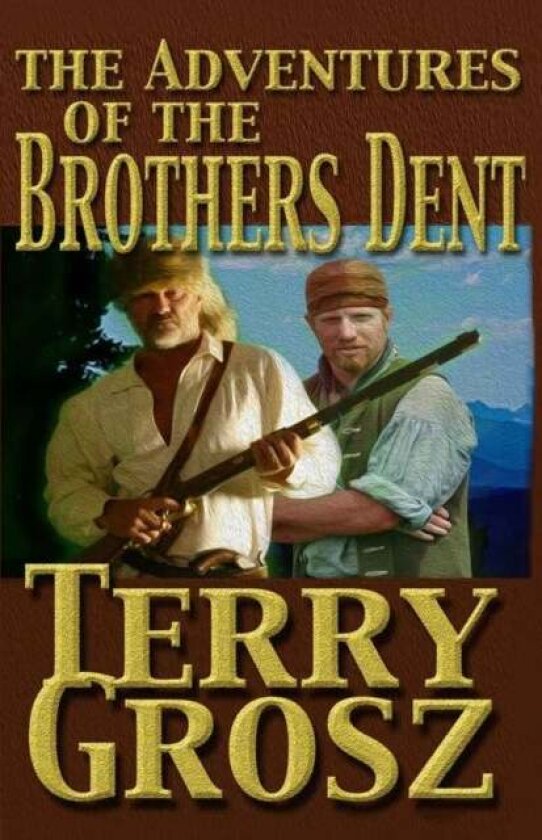 The Adventures Of The Brother's Dent av Terry Grosz