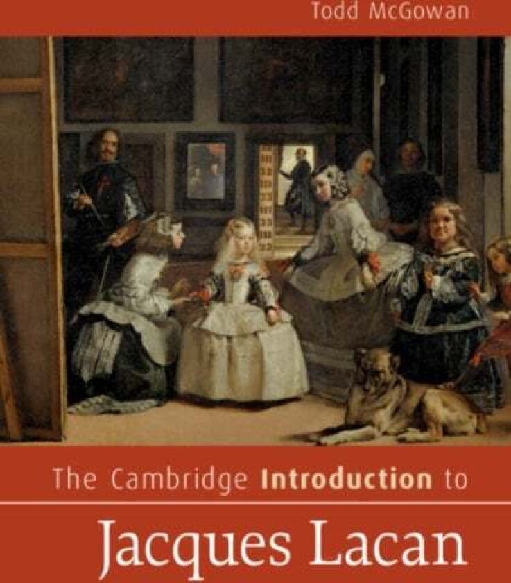 The Cambridge Introduction to Jacques Lacan av Todd McGowan