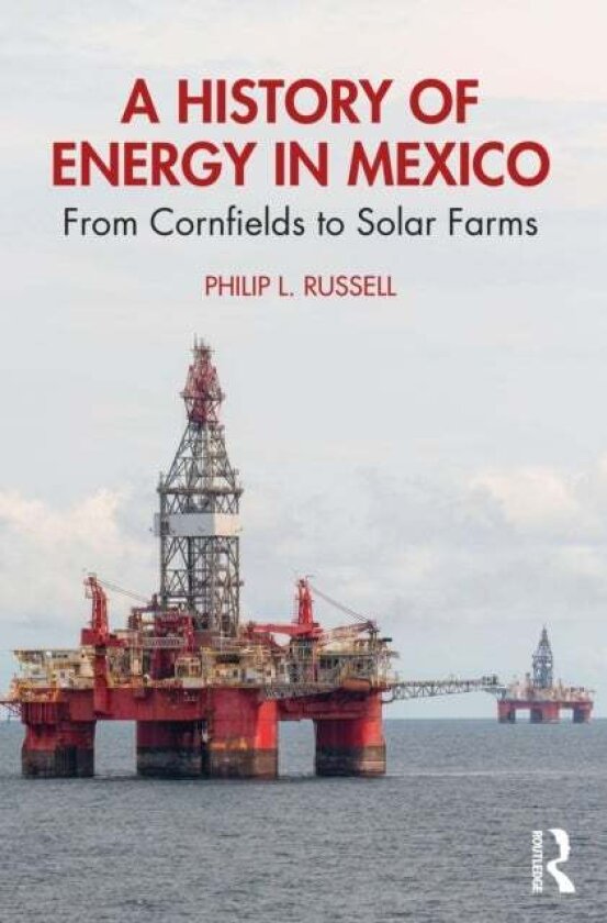 A History of Energy in Mexico av Philip L. Russell