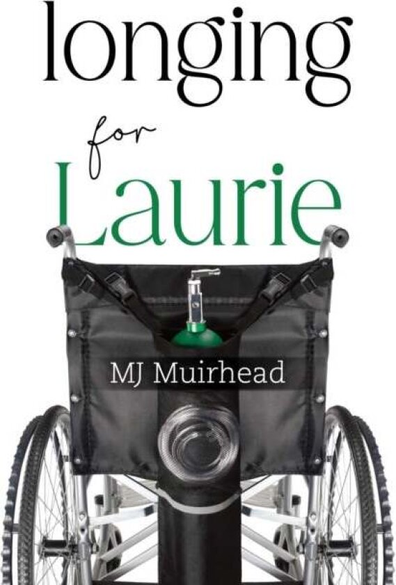 Longing for Laurie av MJ Muirhead