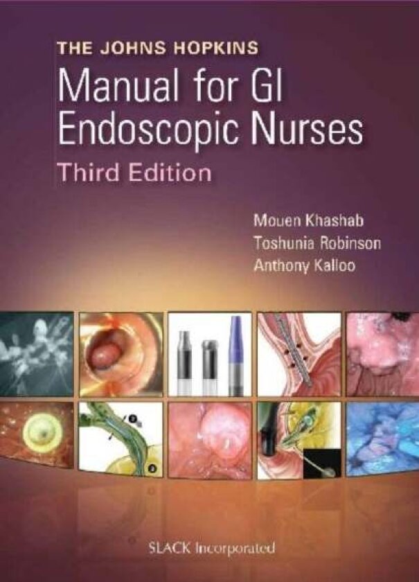 The Johns Hopkins Manual for GI Endoscopic Nurses av Anthony Kalloo
