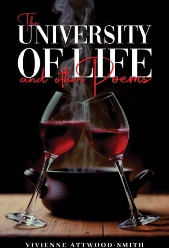 The University of Life and other Poems av Vivienne Attwood-Smith