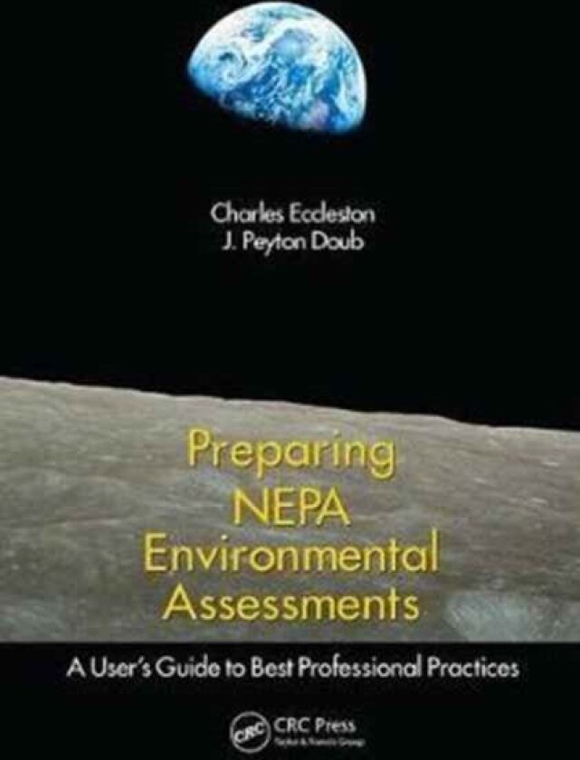 Preparing NEPA Environmental Assessments av Charles Eccleston, J. Peyton Doub