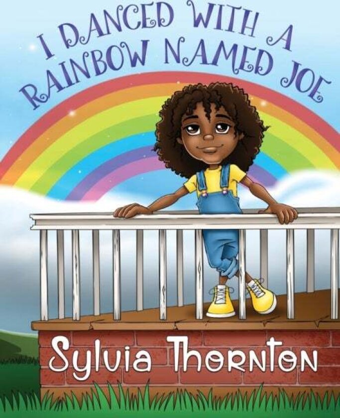 I Danced With A Rainbow Named Joe av Sylvia Thornton