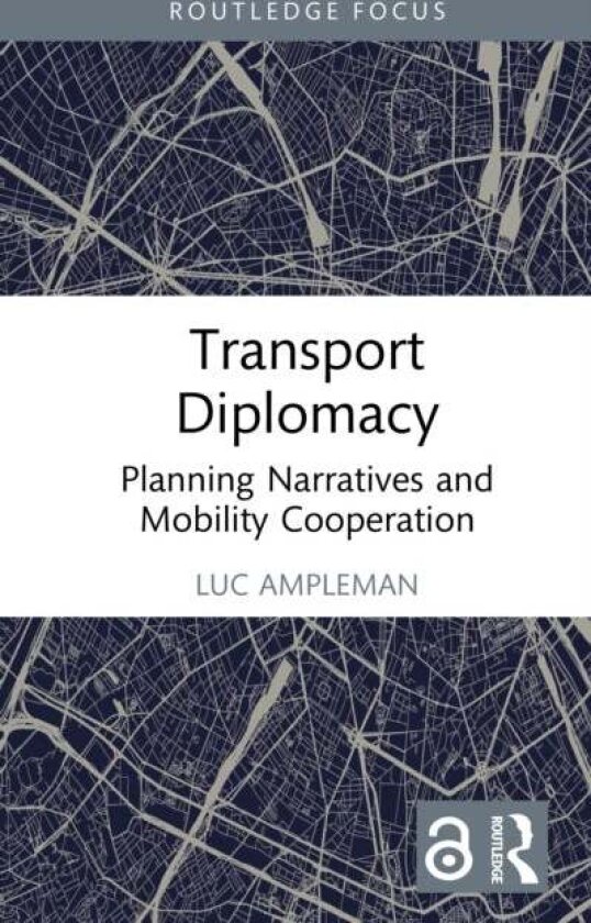 Transport Diplomacy av Luc Ampleman