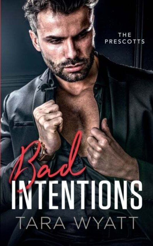 Bad Intentions av Tara Wyatt