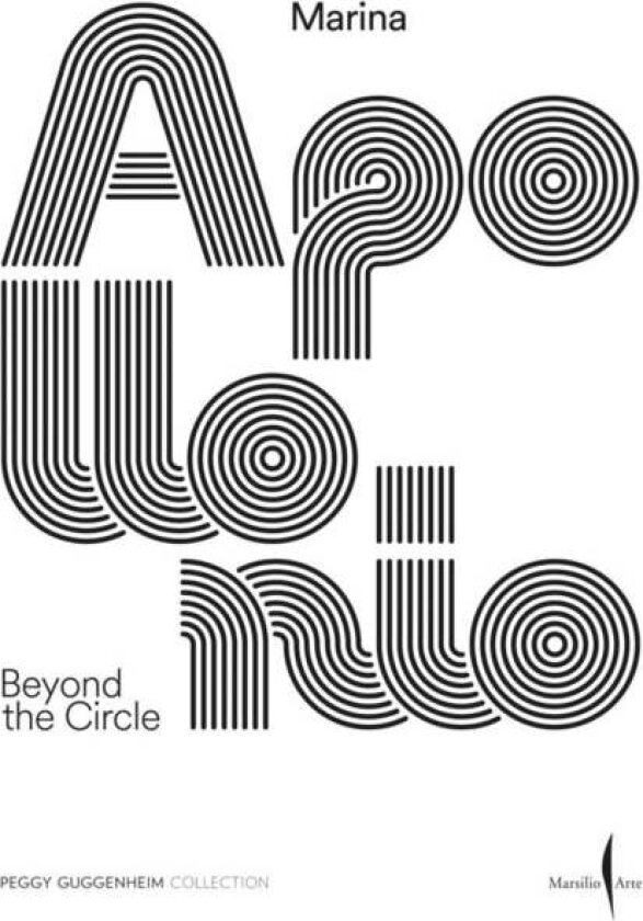 Marina Apollonio: Beyond the Circle av Apollonio, Marina