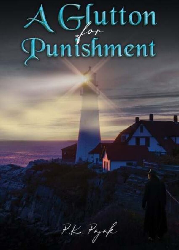 A Glutton for Punishment av P.K. Pajak