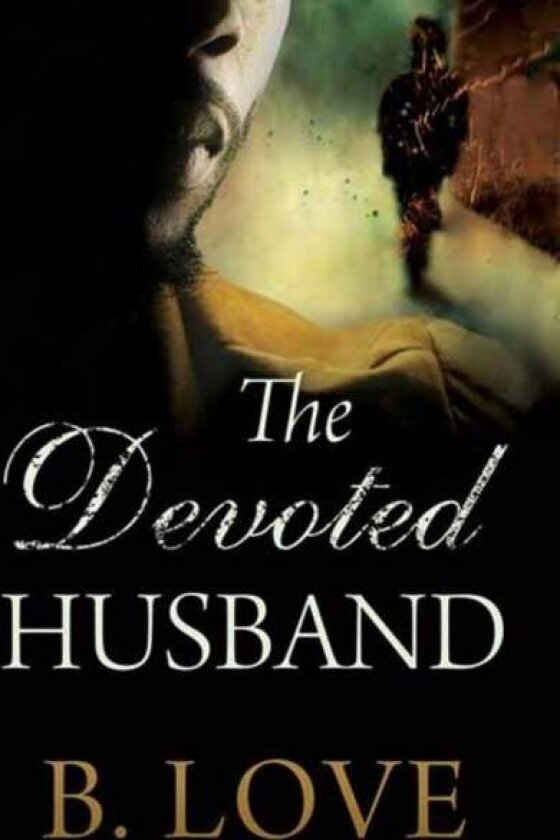 The Devoted Husband av B. Love