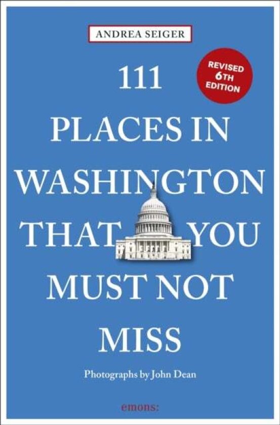 111 Places in Washington, DC That You Must Not Miss av Andrea Seiger