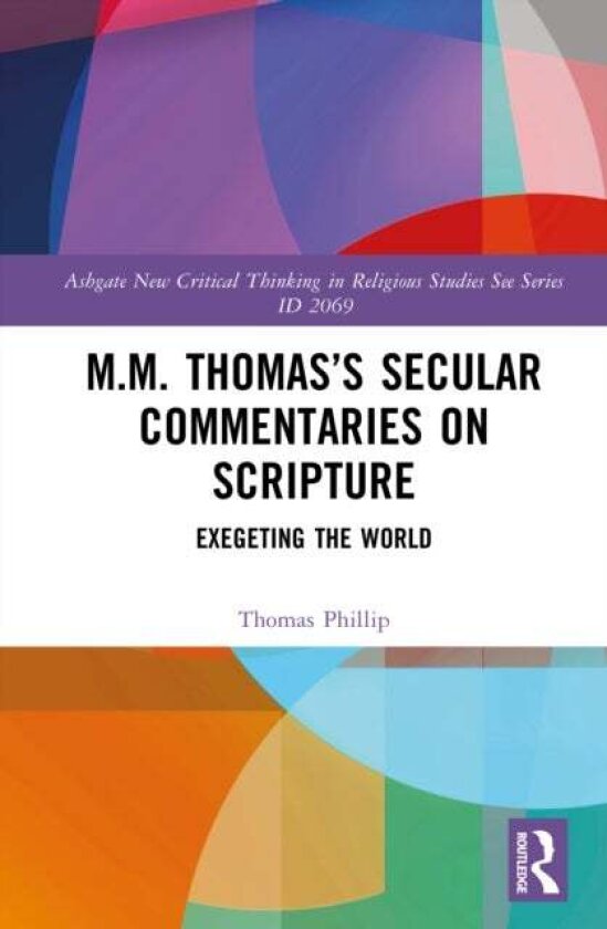 M.M. Thomas’s Secular Commentaries on Scripture av Thomas Philip