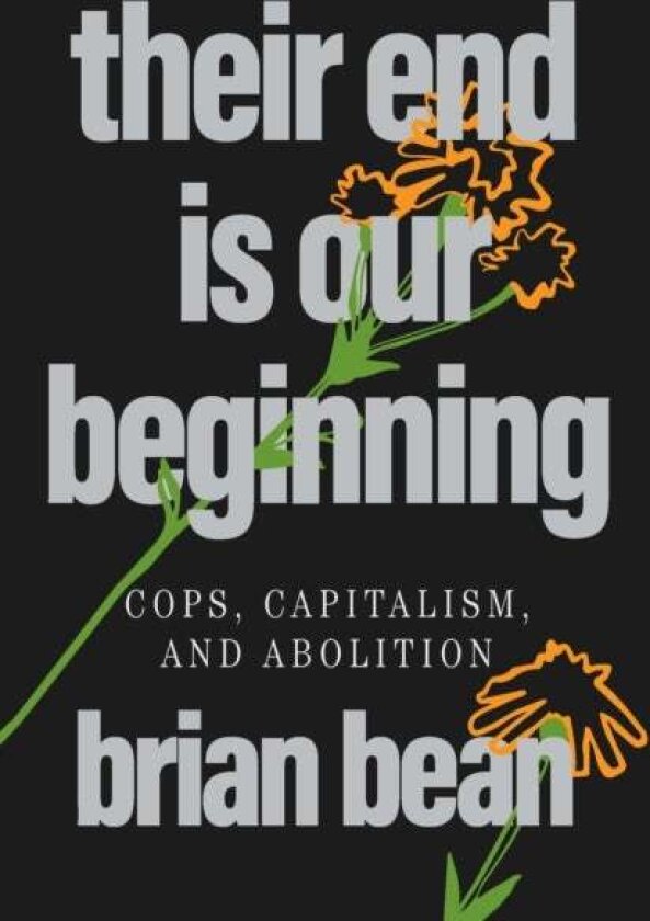 Their End Is Our Beginning av Brian Bean