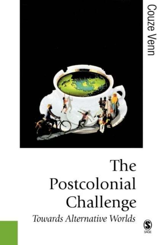 The Postcolonial Challenge av Couze Venn