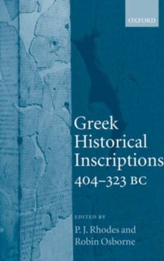 Greek Historical Inscriptions, 404-323 BC