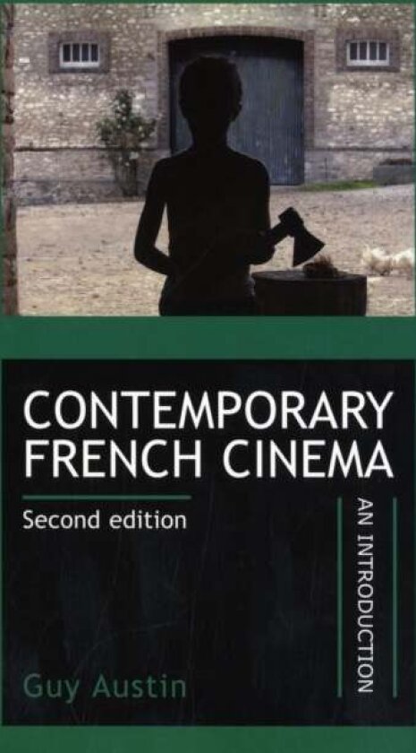 Contemporary French Cinema av Guy Austin
