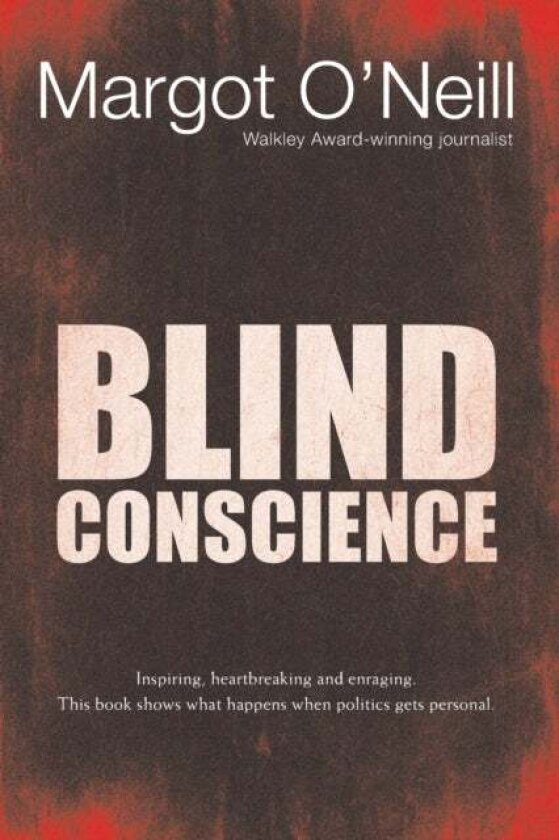 Blind Conscience av Margot O'Neill