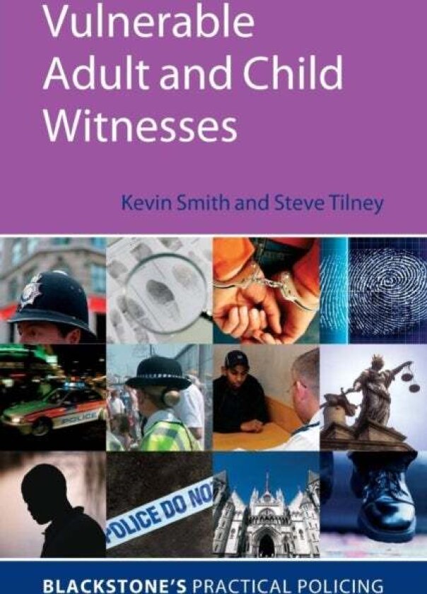 Vulnerable Adult and Child Witnesses av Kevin Smith