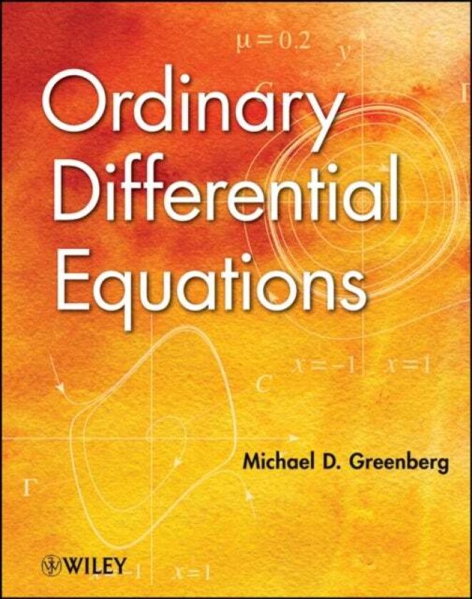 Ordinary Differential Equations av Michael D. Greenberg