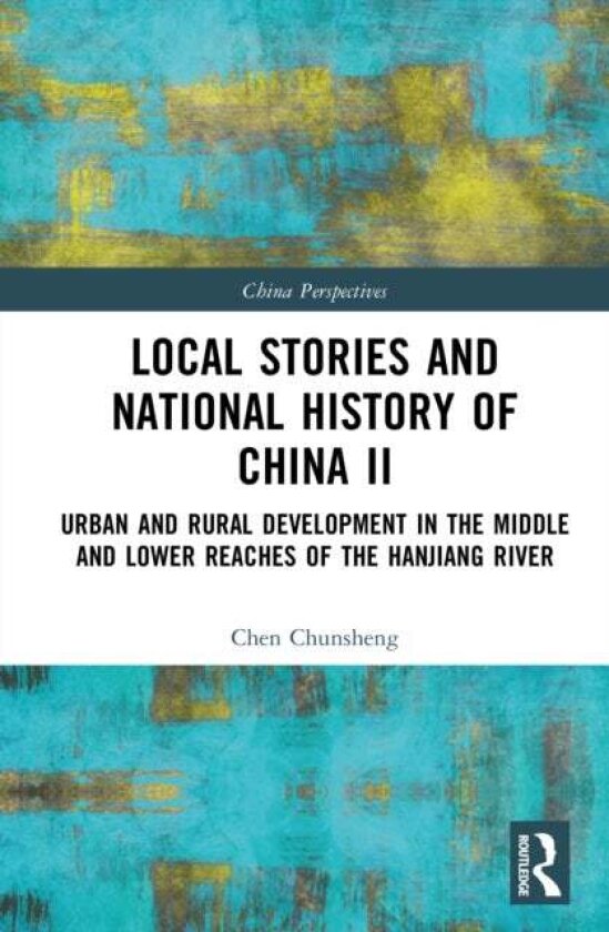 Local Stories and National History of China II av Chen Chunsheng