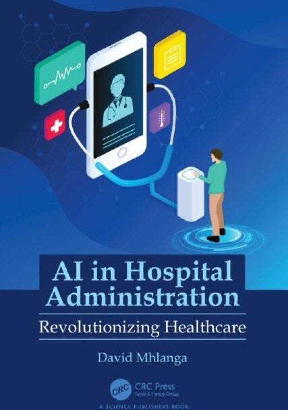 AI in Hospital Administration av David Mhlanga