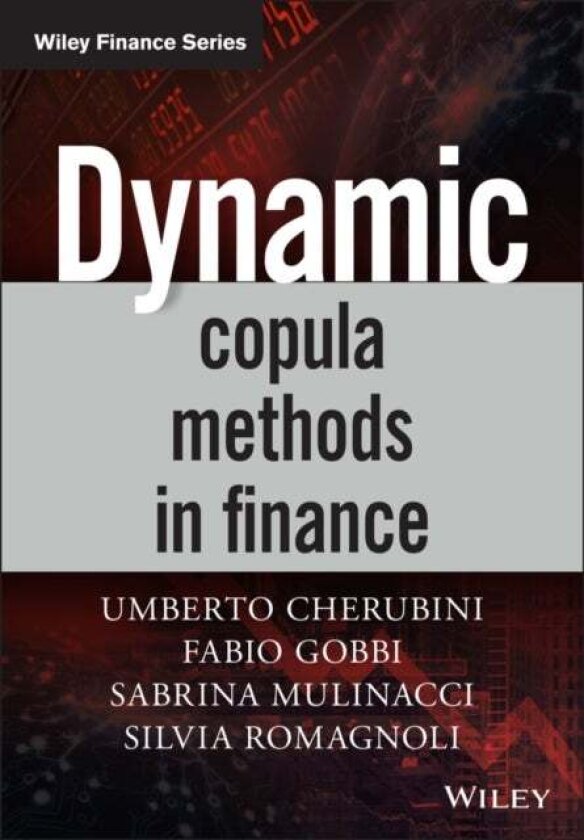 Dynamic Copula Methods in Finance av Fabio Gobbi, Umberto Cherubini, Silvia Romagnoli, Sabrina Mulinacci