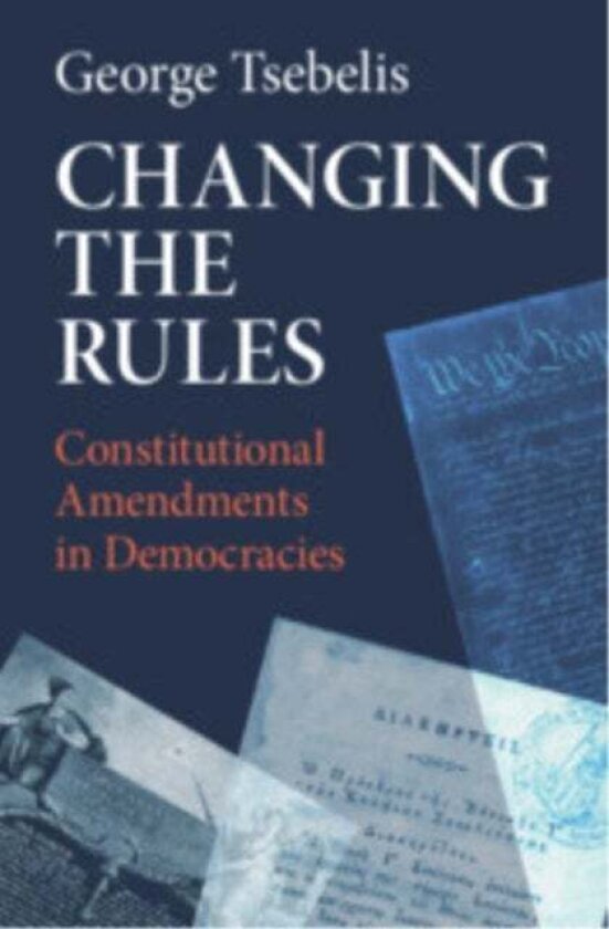 Changing the Rules av George Tsebelis