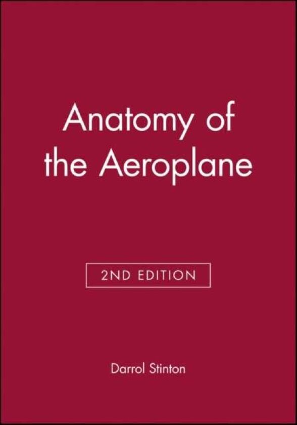 Anatomy of the Aeroplane av Darrol Stinton