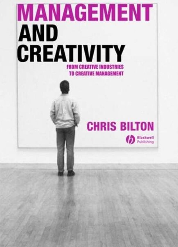 Management and Creativity av Chris Bilton