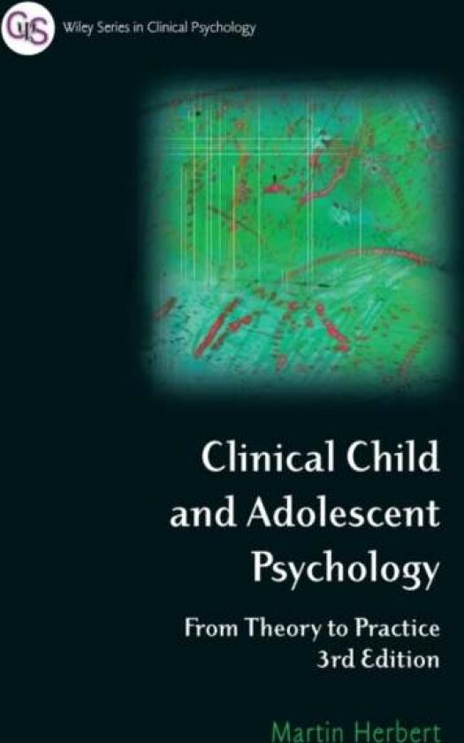 Clinical Child and Adolescent Psychology av Martin Herbert