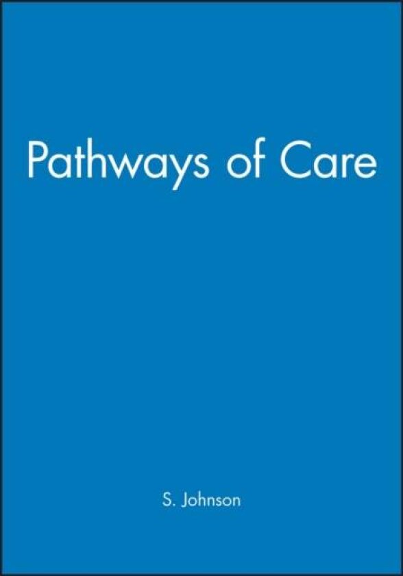 Pathways of Care av S. Johnson