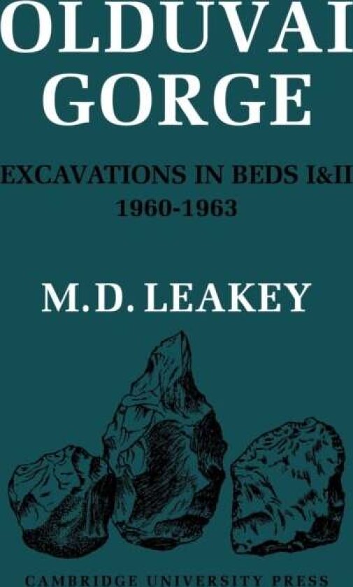 Olduvai Gorge av M. D. Leakey