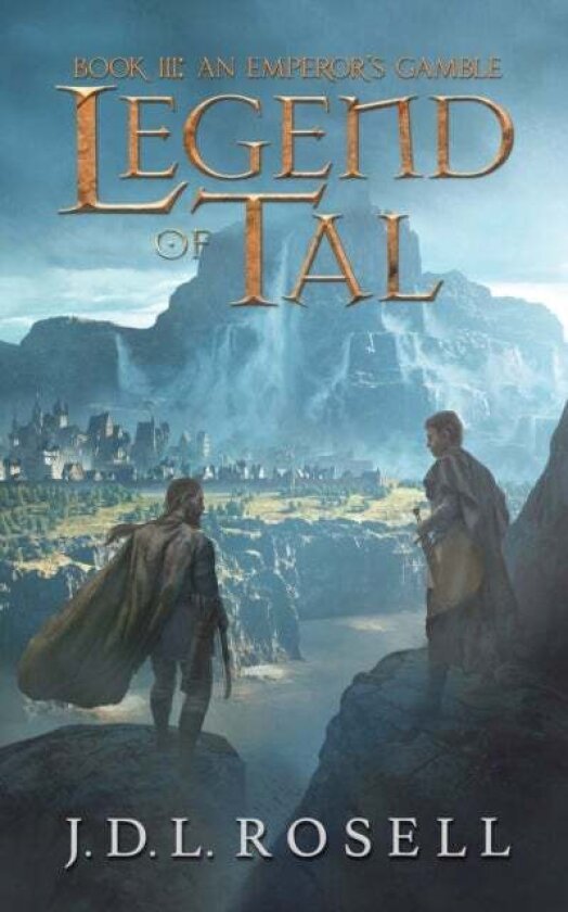 An Emperor's Gamble av J D L Rosell