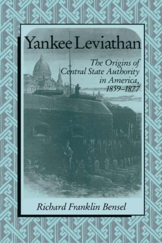 Yankee Leviathan av Richard Franklin Bensel